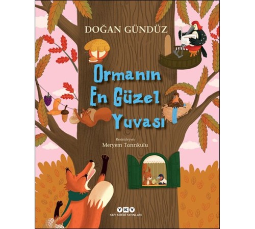 Ormanın En Güzel Yuvası Ormanın En Güzel Yuvası