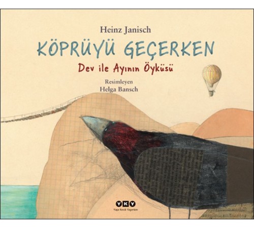 Köprüyü Geçerken – Dev ile Ayının Öyküsü Köprüyü Geçerken – Dev ile Ayının Öyküsü