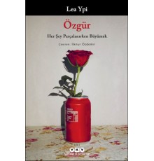 Özgür: Her Şey Parçalanırken Büyümek