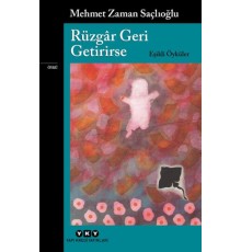 Rüzgâr Geri Getirirse – Eşikli Öyküler