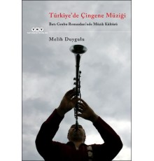 Türkiye'de Çingene Müziği /Batı Grubu Romanları'nda Müzik Kültürü