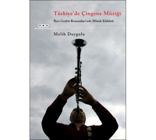 Türkiye'de Çingene Müziği /Batı Grubu Romanları'nda Müzik Kültürü
