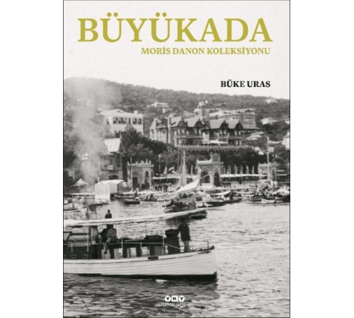 Büyükada- Moris Danon Koleksiyonu (Ciltli)