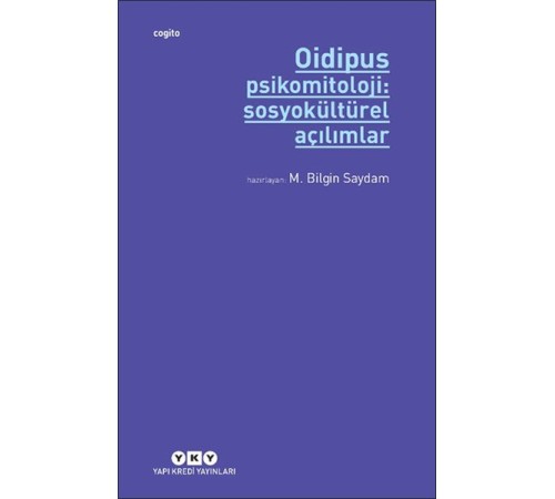 Oidipus Psikomitoloji 2: Sosyokültürel Açılımlar Oidipus Psikomitoloji 2: Sosyokültürel Açılımlar