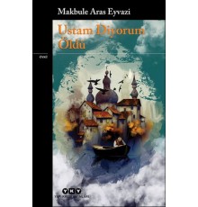 Ustam Diyorum Öldü