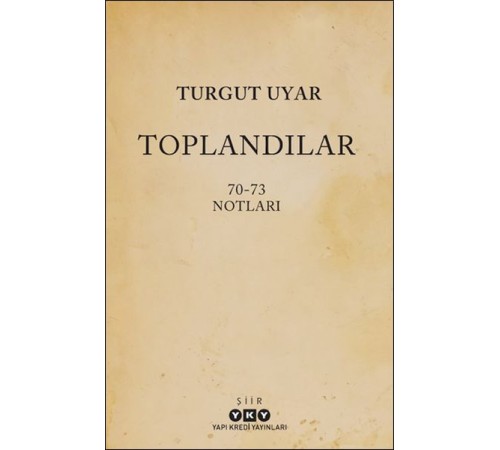 Toplandılar