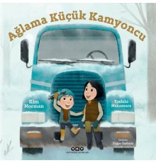 Ağlama Küçük Kamyoncu