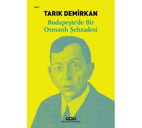 Budapeşte’de Bir Osmanlı Şehzadesi