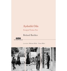 Aydınlık Oda – Fotoğraf Üstüne Not