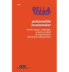 Psikanalitik İncelemeler Resim Sanatı Edebiyat Sinema Analizi ve Toplumsalın Klinikteki İzdüşümleri