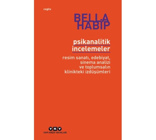 Psikanalitik İncelemeler Resim Sanatı Edebiyat Sinema Analizi ve Toplumsalın Klinikteki İzdüşümleri Psikanalitik İncelemeler Resim Sanatı Edebiyat Sinema Analizi ve Toplumsalın Klinikteki İzdüşümleri