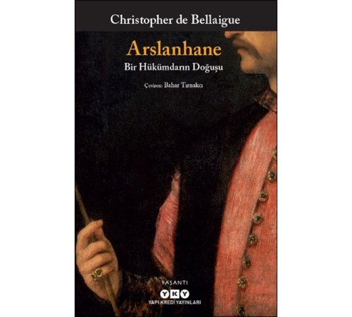 Arslanhane – Bir Hükümdarın Doğuşu