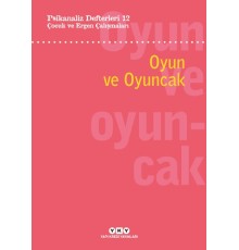 Psikanaliz Defterleri 12: Çocuk ve Ergen Çalışmaları – Oyun ve Oyuncak