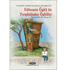 Gülsemin Öykü ile Yeryüzünden Öyküler – İstanbul’da Bir Ahşap Ev