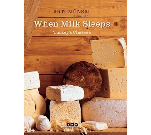 When Milk Sleeps/ Turkey’s Cheeses (Ciltli)