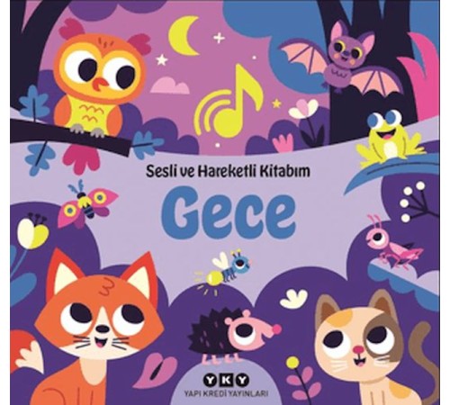 Sesli ve Hareketli Kitabım - Gece (Ciltli) Sesli ve Hareketli Kitabım - Gece (Ciltli)