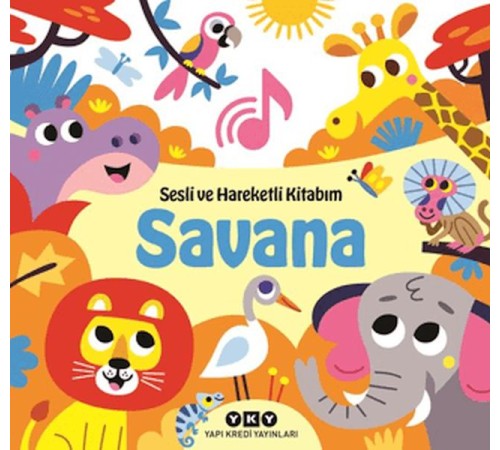 Sesli ve Hareketli Kitabım - Savana (Ciltli)