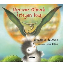 Dinozor Olmak İsteyen Kuş