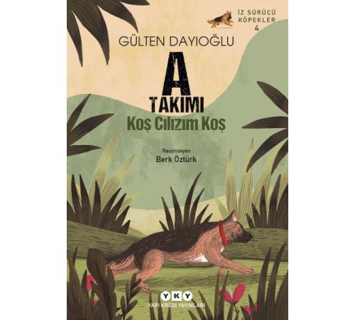 İz Sürücü Köpekler 4 – A Takımı – Koş Cılızım Koş