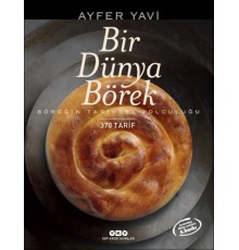 Bir Dünya Börek-Böreğin Tarihsel Yolculuğu