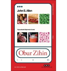 Obur Zihin - Yiyeceklerle İlişkimizin Evrimi