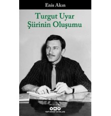 Turgut Uyar Şiirinin Oluşumu