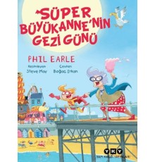 Süper Büyükanne'nin Gezi Günü