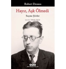 Hayır, Aşk Ölmedi - Seçme Şiirler