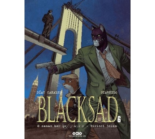 Blacksad 6 - O Zaman Her Şey Yıkılır Birinci Bölüm Blacksad 6 - O Zaman Her Şey Yıkılır Birinci Bölüm