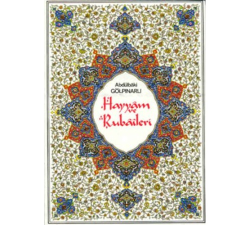 Hayyam ve Rubaileri Hayyam ve Rubaileri