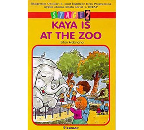 Kaya Is At The Zoo Stage 2 İlköğretim Okulları 5. Sınıf İngilizce Ders Programına Uygun Okuma Kitabı