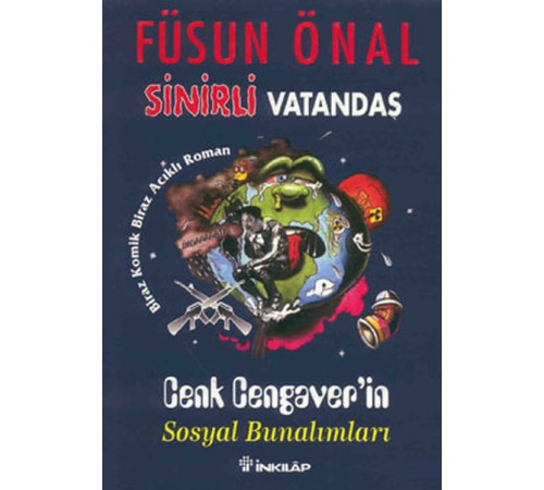 Sinirli Vatandaş Cenk Cengaver’in Sosyal Bunalımları Biraz Komik, Biraz Acıklı Roman