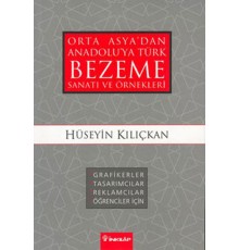Orta Asyadan Anadoluya Türk Bezeme Sanatı ve Örnekleri