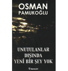 Unutulanlar Dışında Yeni Bir Şey Yok
