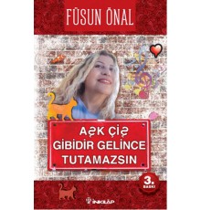 Aşk Çiş Gibidir Gelince Tutamazsın