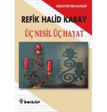 Üç Nesil Üç Hayat - Gençler İçin
