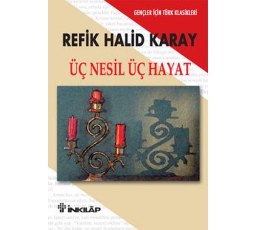 Üç Nesil Üç Hayat - Gençler İçin
