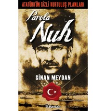 Atatürkün Gizli Kurtuluş Planları - Parola Nuh