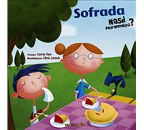 Sofrada Nasıl Davranmalıyız? Sofrada Nasıl Davranmalıyız?