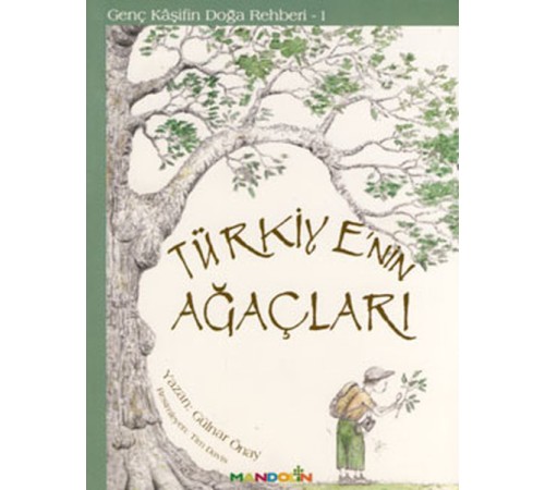 Genç Kaşifin Doğa Rehberi 1 - Türkiyenin Ağaçları