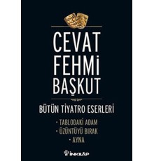 Tablodaki Adam - Üzüntüyü Bırak - Ayna / Bütün Tiyatro e,Eserleri