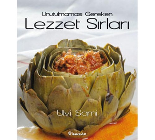 Unutulmaması Gereken Lezzet Sırları
