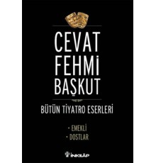 Emekli - Dostlar / Bütün Tiyatro Eserleri