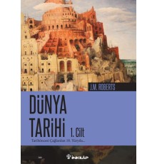 Dünya Tarihi-1. Cilt  Tarihöncesi Çağlardan 18. Yüzyıla