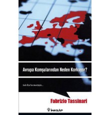 Avrupa Komşularından Neden Korkuyor?