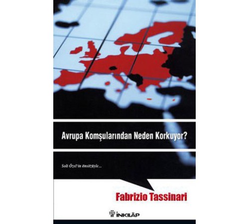 Avrupa Komşularından Neden Korkuyor?