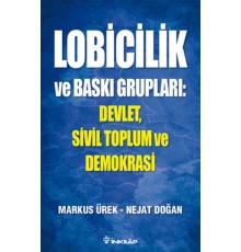 Lobicilik ve Baskı Grupları: Devlet, Sivil Toplum ve Demokrasi