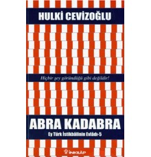 Abra Kadabra - Ey Türk İstikbalinin Evladı 5
