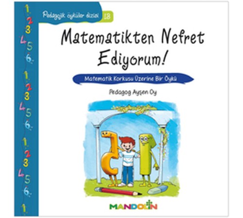 Pedagojik Öyküler 13 - Matematikten Nefret Ediyorum!