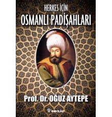 Herkes İçin Osmanlı Padişahları